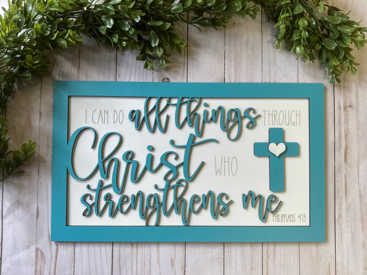 All Things Through Christ -- Layered Sign