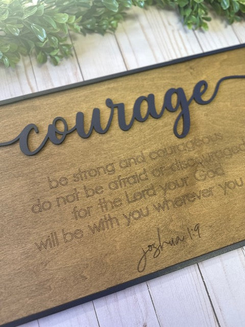 Be Courageous; Joshua 1:9 -- Layered Sign
