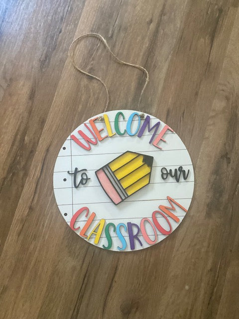 Welcome to our Classroom Pencil -- Door Sign