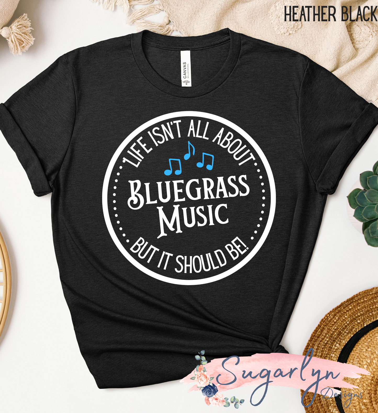 Life isn't all about  Bluegrass, but it should be!