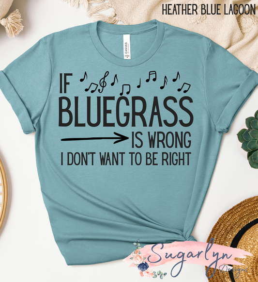 Bluegrass is Wrong, I Don't Want to be Right