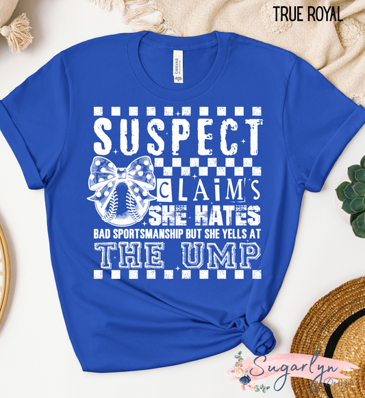 Suspect Claims, Yells at Ump -- Baseball/Softball