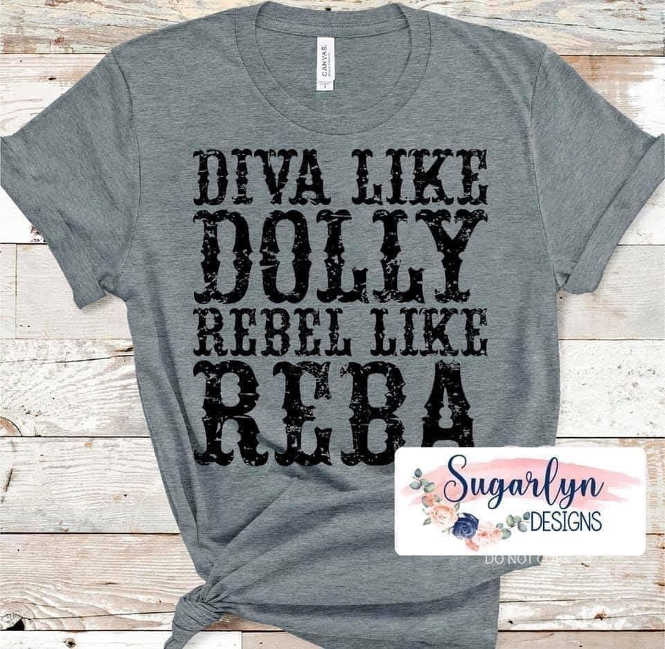Diva Like Dolly, Rebel Like Reba -- Black
