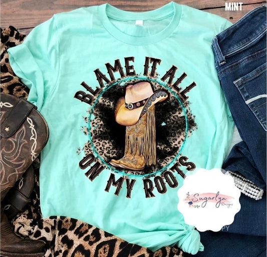 Blame It On My Roots