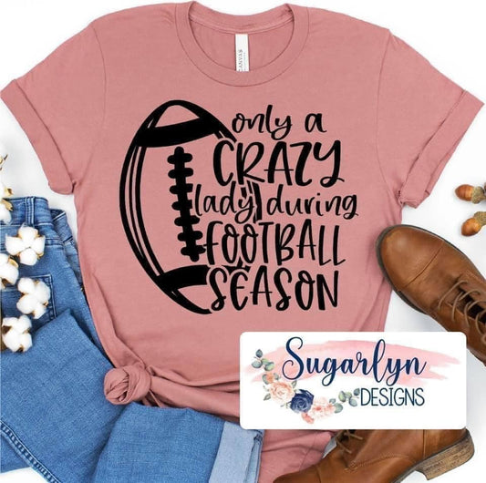 Crazy Lady Football Season  -- Black