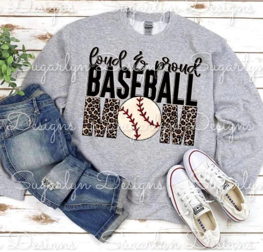 Loud & Proud Baseball Mom -- Leopard