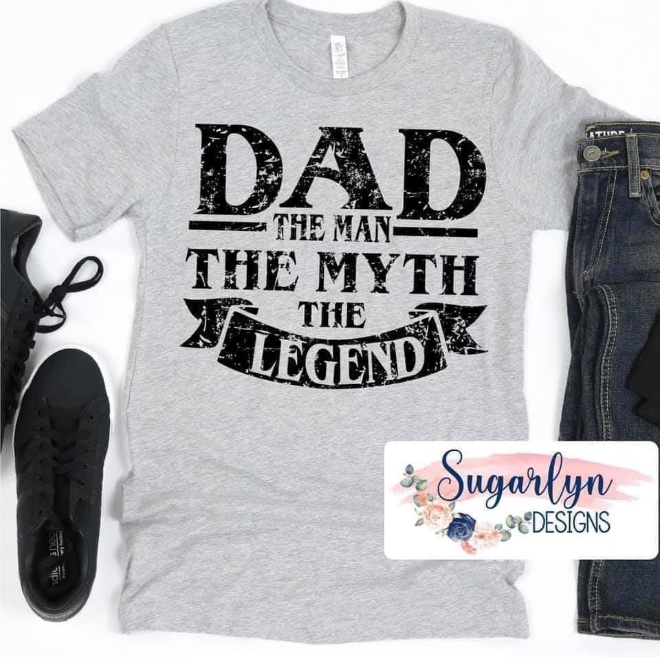 Dad: The Man, They Myth, The Legend -- Black