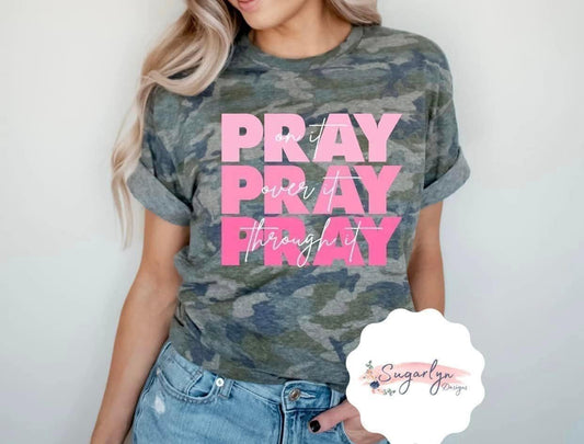 Pray On It, Over It & Through It -- Pink