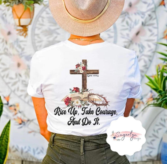 Rise Up, Take Courage & Do It