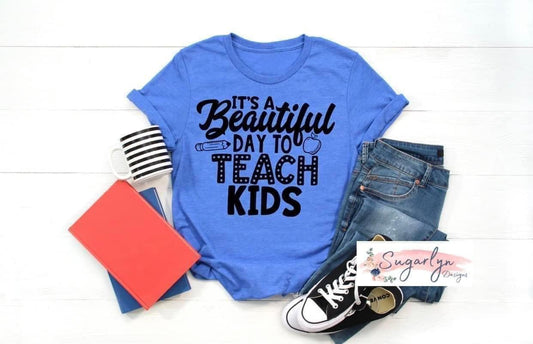 Beautiful Day to Teach Kids -- Black
