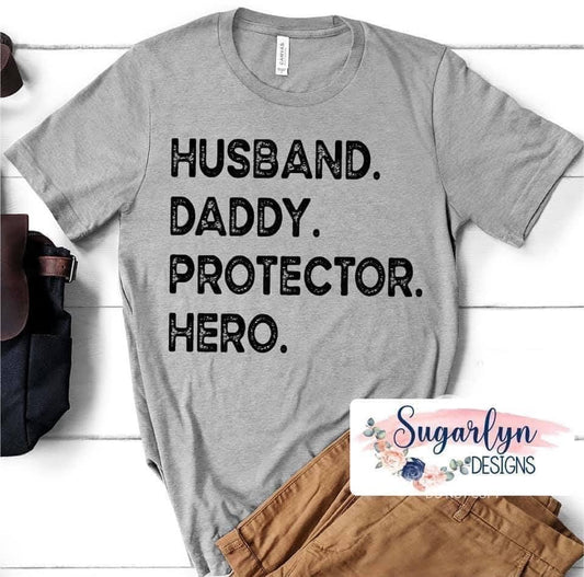 Husband, Daddy, Protector, Hero -- Black