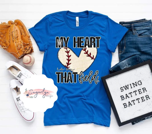 My Heart is on that Field with Baseball Heart