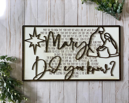Mary Did You Know -- Layered Sign
